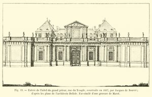 Vchod do Hôtel du Grand Prior, rue du Temple, postavený v roce 1667 Jacquesem de Souvre; podle plánů architekta Delisle, Faksimile rytiny od Marota