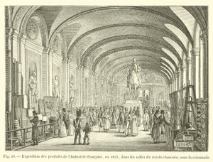 Výstava výrobků francouzského průmyslu, v roce 1819, v místnostech v přízemí, pod kolonádou od French School