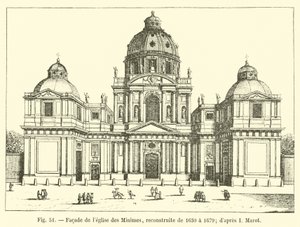 Průčelí kostela Minimes, přestavěné v letech 1630 až 1679; po I Marot od French School