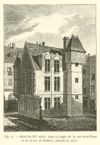 Hotel z 15. století, který se nachází na rohu rue Jean-Tison a rue de Bailleul, zničen v roce 1853 od French School