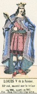 Ludvík V. dit le Faineant, 35. král, nastoupil na trůn v roce 986, zemřel v roce 987, Konec Carlovingů (barevná rytina) od French School