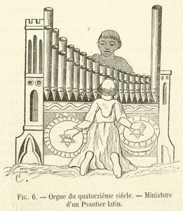 Varhany ze čtrnáctého století, miniatura latinského žaltáře (rytina) od French School