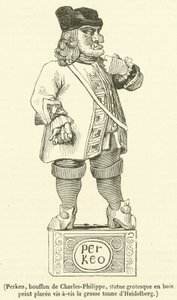 Perkeo, šašek Charlese-Philippa, groteskní socha v malovaném dřevě umístěná naproti velké tuně Heidelbergu (rytina) od French School