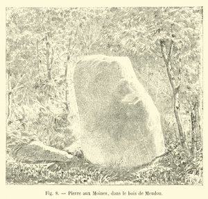 Pierre aux Moines, v lesích Meudon od French School