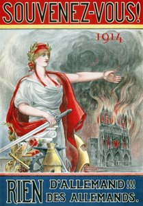 Plakát „“ Pamatujte! 1914. Nic německého!!! Němců““. (Marianne ukazuje katedrálu v Remeši v plamenech), publikované kolem roku 1915. od French School