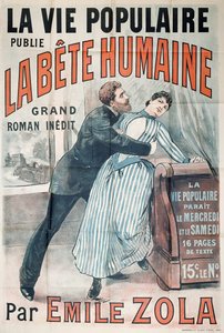 Plakát propagující publikaci La Bete Humaine od Emila Zoly (1840-1902) v La Vie Populaire, kolem roku 1890