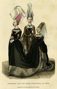 Princezna se svými čestnými dámami, kolem roku 1470. Barevná rytina podle knihy o turnajích krále Reného v knize "France et les francais a travers les siecles" od Augustina Challamela, editor F. Roy, Paříž 1882. Sbírka Selva. od French School