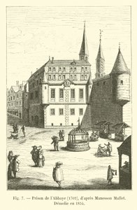 Abbaye Prison, 1702, od Manesson Mallet, Demolie v roce 1854 od French School
