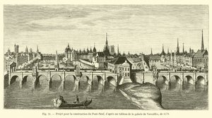 Projekt na stavbu Pont-Neuf, po malbě ve Versailles galerii, z roku 1578 od French School