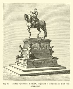Jezdecká socha Jindřicha IV., postavená na středním mostě Pont-Neuf, 1614-1635 od French School