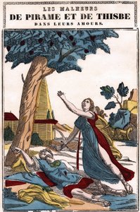Neštěstí Pyrama (Pirame) a Thisbe v jejich lásce, vyprávěné Ovidiem v „Proměnách““. Obrázek Epinal od French School