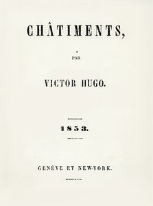 Titulní strana Les Chatiments (1853) od Victora Huga (1802-85), vydaná v Ženevě a New Yorku, 1853 od French School