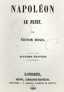 Titulní list Napoleona le Petita (1852), Victor Hugo (1802-85), 6. vydání, vydal Jeffs, 1852 od French School