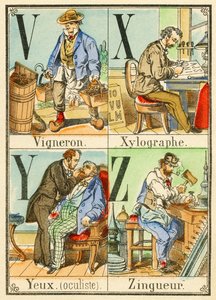 V X Y Z: Vinař, xylograf, Oči (oční lékař), Zingueur od French School