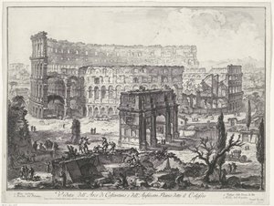 Boog van Constantijn v Koloseu v Římě Pohled na Konstantinův oblouk a na Flaviův amfiteátr známý jako Koloseum (název na objektu) Gezichten op Rome (název série) Pohledy na Řím navrhl a vyryl Giambattista Piranesi architekt Ve (nez) ian od Giovanni Battista Piranesi