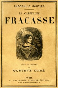 Obálka knihy Theophila Gautiera „Le Capitaine Fracasse“, ilustrovaná Gustavem Dorem, vydání Charpentier konec 19. století. od Gustave Dore