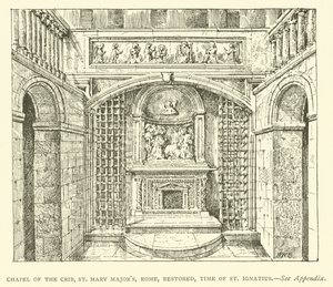 Kaple Jesliček, St Mary Major, Řím, restaurována, doba svatého Ignáce (rytina) od Henry William Brewer