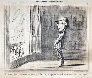 Umělecké dílo od Honore Daumiera (1808-1879) Charivari pochází z roku 1854: Serie TENNIQUES ET OWNIRES „“ Pane Vautour – Bon!... Toto je další sestřelený dům... Každému ze svých nájemníků navýším o dvě stě franků! “ MUZEUM VÝTVARNÉHO UMĚNÍ - PALACE LONGCHA od Honoré Daumier