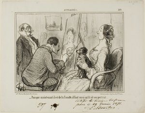 "- Protože je nyní součástí rodiny, musí si nechat udělat i svůj portrét", deska 269 z Actualités od Honoré Victorin Daumier
