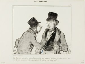 "Vidím, pane, že nejste z Paříže. Dovolte mi, abych vás varoval: existují lidé, kteří vypadají naprosto neškodně, stejně jako já. Mohli by se k vám přiblížit a okrást vás!", tabule 21 z Types Parisiens od Honoré Victorin Daumier
