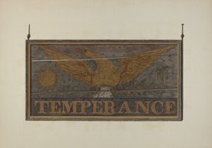 Tavern Sign: Temperance, c. 1940.