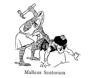 Král Edward I., Hammer Of The Scots, Malleus Scotorum