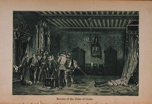 Vražda vévody z Guise (1549-88) ilustrace z knihy Little Arthurs Historie Francie: Od nejstarších dob do pádu Druhého císařství publikovaná v roce 1899