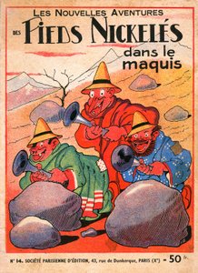 obal komiksového alba Louise Fortona (1879-1934): Les Pieds Nickeles dans le maquis (vydání 14. dílu dobrodružství tria z roku 1949). Croquignol, Ribouldingue a Filochard na Korsice. ©Gusman/Leemage od Louis Forton