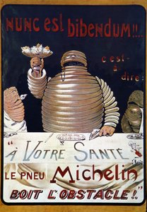 Reklamní plakát Michelin pneumatika: Nunc je bibendum, pneumatika Michelin pije překážku od Marius Rossillon