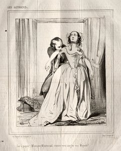 Les Actrices: Sac à papier! Monsieur Montmirail comme vous sanglez ma Majesté!, 1843. od Paul Gavarni