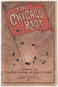 Přední strana brožury s názvem The Chicago Riot: Záznam strašných scén ze 4. května 1886 od Paula C. Hulla, 1886 od True Williams