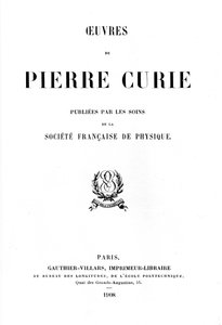 Titulní strana Díla Pierra Curieho, 1908 od Unbekannt