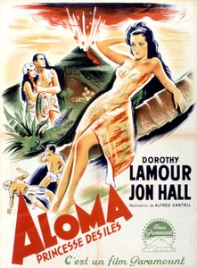 Filmový plakát Aloma of the South Seas od Alfreda Santella v hlavních rolích Dorothy Lamour a Jon Hall 1941 od Unbekannt