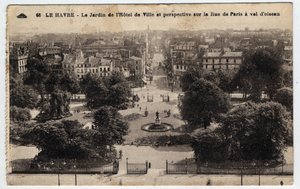 Normandie, Seine Maritime (76), Le Havre: zahrada radnice a výhled na rue de Paris - Pohlednice konec 19.-20. od William M. Timlin