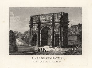 Pohled na Konstantinův oblouk, Arco di Costantino, Řím od Unbekannt