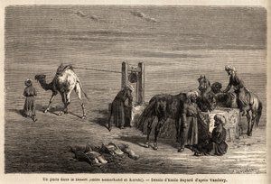 Studna v poušti mezi Samarkandem a Karshi (města dnešního Uzbekistánu). Kresba Emila Bayarda (1837-1891) pro ilustraci cesty do Střední Asie v roce 1863 od Arminia Vamberyho (maďarského vědce v přestrojení za derviše). Gravírování v „“ L od Unknown artist