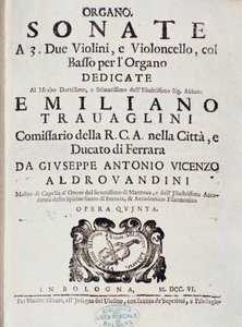 Frontispis partitury „“ Sonáta pro 2 housle, violoncello a varhany, op. 5” od Giuseppe Aldrovandiniho od Unknown artist