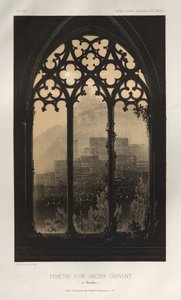 Malebná architektura aneb památky 15. století. A XVI. Století: Francouzské zámky XV a XVI Století: Pl. 54, Okno bývalého kláštera (v Barceloně) od Victor Petit