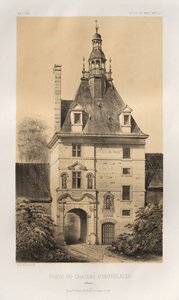 Malebná architektura aneb památky 15. století. A XVI. Století: Hrady Francie XV a XVI Století: Pl. 85, Porte du Château d