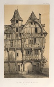 Malebná architektura aneb památky 15. století. A XVI. Století: Francouzské zámky XV a XVI Století: Pl. 21, Staré domy v Rouen (Seine-Inferieure)