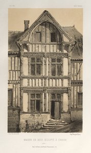 Malebná architektura aneb památky 15. století. A XVI. Století: Zámky Francie XV a XVI Století: Pl. 25, vyřezávaný dřevěný dům v Cravan (Yonne) od Victor Petit