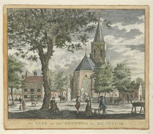 Kostel a soudní budova v Hilversum v roce 1762 (před požárem v roce 1766) Kostel a Regthuis v Hilversum (název na předmětu) od Willem Writs