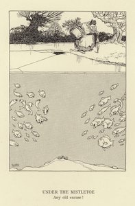 Pod jmelím jakákoli stará výmluva od William Heath Robinson