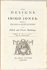 Návrhy Inigo Jonese sestávající z plánů a pohledů na veřejné a soukromé budovy. Publikoval William Kent, s některými dalšími návrhy. První [Druhý] svazek od William Kent