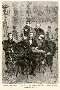 No, pane Fogg, řekl: Bude to tak: Vsadím na to 4000 liber!!, z knihy Cesta kolem světa za osmdesát dní od Julese Verna (1828-1905), vyryl Louis Dumont (nar. 1822), 1873