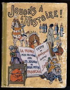 Obálka knihy „“ Joujoux a l’histoire: la France inscenovaná s Joujoux de deux petits Francais““. Ilustrace Job (Jacques-Marie Gaston Onfray a Breville) (1858-1931) 1908. Soukromá sbírka. od pseudonym for Onfray de Breville Jacques Job