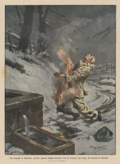 Tragédie v přestrojení, mladý italský dělník upálený zaživa ve Švýcarsku, pro zábavu, opilými darebáky od Achille Beltrame