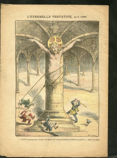 Ilustrace Achille Lemot (1846-1909) v Le Pelerin, 28/03/09 - Věčný pokus - klerikální/antirepublikánský, antimakonismus Freemaking, náboženství Víra, katolicismus - Laicisation Laicite Laiques zákony - Ježíš od Achille Lemot