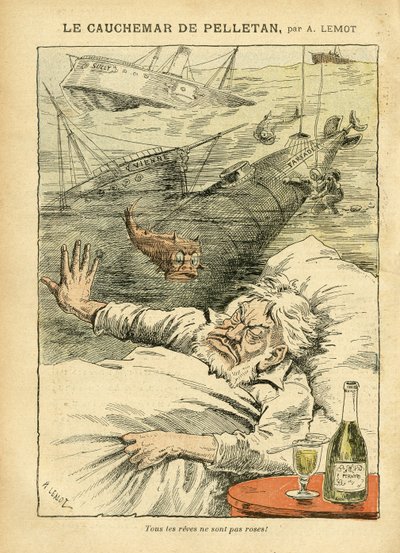 Ilustrace Achille Lemot (1846-1909) v Le Pelerin, 30/07/05 - The Nightmare of Pelletan - Různá fakta, Armee, Marine Marine Marine Seaside, Ponorka, katastrofy, Alkohol Alkoholik Alkoholik, Farfadet, Ryby, Válečné lodě , Pelletan Cam od Achille Lemot