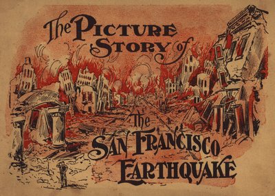 Ilustrace na obálce knihy The Picture Story of the San Francisco Earthquake (barevná litografie) od American School
